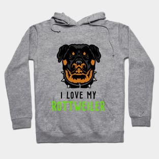 I Love My Rottweiler Face Hoodie